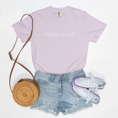 Comfy Tees - I NEED A CAT