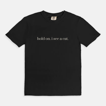 Comfy Tees - hold on. i see a cat.