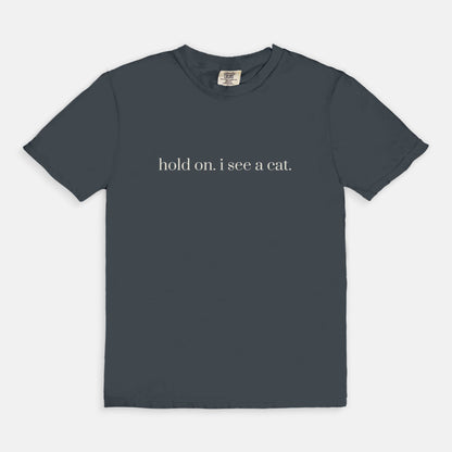 Comfy Tees - hold on. i see a cat.
